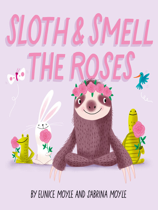 Title details for Sloth and Smell the Roses (A Hello!Lucky Book) by Hello!Lucky - Available